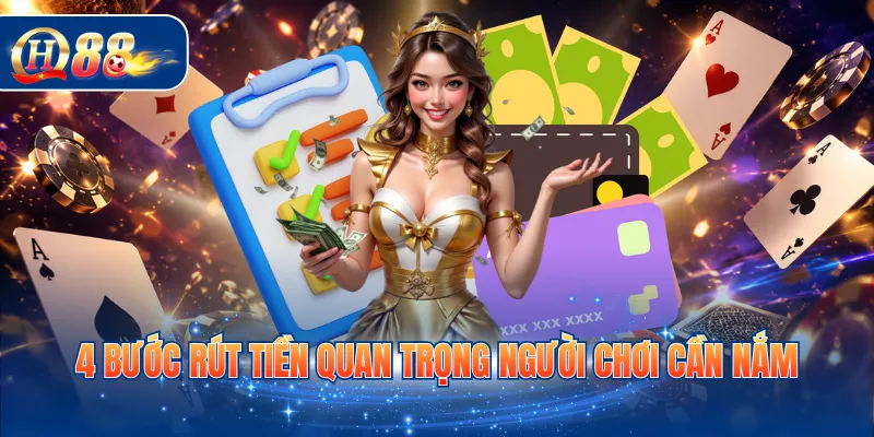 4 bước rút tiền quan trọng người chơi cần nắm