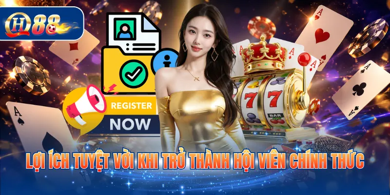 Lợi ích tuyệt vời khi trở thành hội viên chính thức