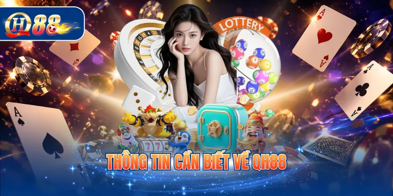 Thông tin cần biết về QH88